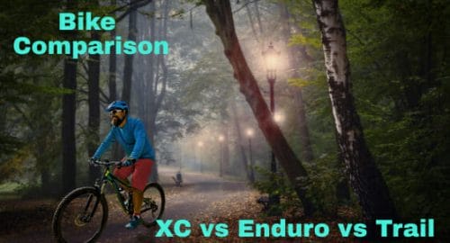 Mountain Bike Comparison: XC vs Enduro vs Trail Bikes