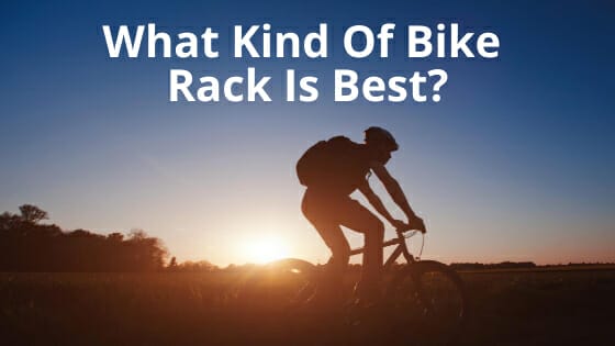What Kind Of Bike Rack Is Best